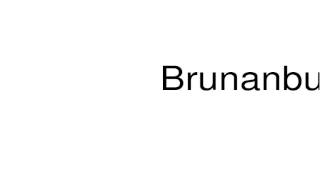 How to pronounce Brunanburh [upl. by Behm]