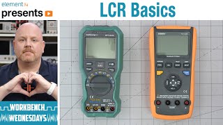 Instrument Basics LCR Meter  Workbench Wednesdays [upl. by Snoddy912]