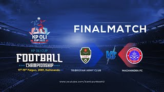 Tribhuvan Army FC vs Machhindra FC  Final  KP Oli Cup Football Championship 2025  03 March  LIVE [upl. by Nonnek]