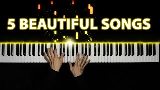 5 Beautiful Piano Songs [upl. by Norel]