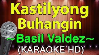 Kastilyong Buhangin  Basil Valdez KARAOKE HD [upl. by Constance]