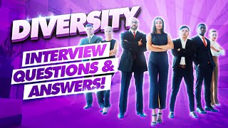 DIVERSITY Interview Questions amp Answers Diversity in the WORKPLACE Interview Tips amp Answers [upl. by Etnad347]