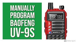 Manually Program the Baofeng UV9S  Radioddity UV5RX3 Triband 125m2m70cm Radio [upl. by Atisusej]