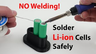 Best Soldering 18650 Lithium Cell Tutorial  NO Welding Just Solder [upl. by Cam]