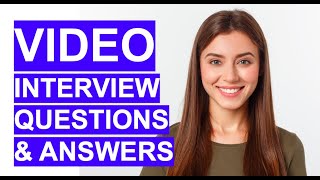 VIDEO Interview Questions amp Answers VIDEO INTERVIEW TIPS [upl. by Sulohcin]