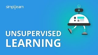 Unsupervised Learning  Unsupervised Learning Algorithms  Machine Learning Tutorial  Simplilearn [upl. by Hammerskjold]