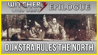 Witcher 3 Ending Epilogue ► Dijkstra becomes King of Redania and Rules the North [upl. by Hanikahs]