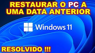 Windows 11 não inicia  Restaurar o PC para uma data anterior no Windows 11 [upl. by Neelia]