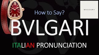 How to Pronounce Bvlgari CORRECTLY [upl. by Eenttirb]