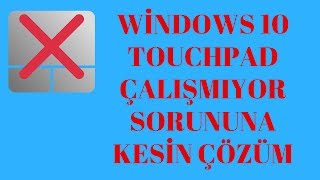 Windows 10 Touchpad Çalışmıyor Sorununa Kesin Çözüm [upl. by Jimmy]