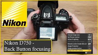 Nikon D750  How To set Back Button Autofocus [upl. by Lindsay]