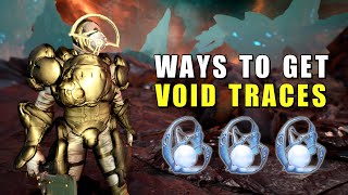 Void Traces Farming  All the ways to get them  Warframe [upl. by Reifnnej201]