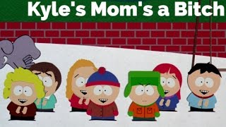 Kyles Moms a BitchSouth Park Bigger Longer amp Uncut Lyrics [upl. by Tu]