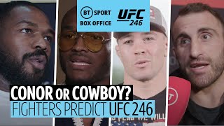 Conor McGregor or Cowboy Cerrone Who wins it UFC fighters predict UFC246 [upl. by Lseil]