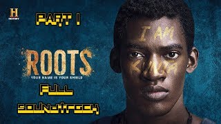 Roots 2016 Full Soundtrack Part 1 [upl. by Ariaet]