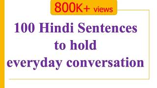 100 Hindi Sentences to get you through a day  Learn Hindi through English [upl. by Damas]