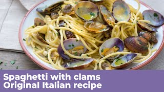 SPAGHETTI WITH CLAMS  Original Italian recipe [upl. by Yseulta]