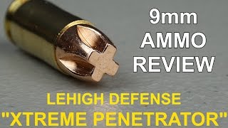 9mm Lehigh quotXtreme Penetratorquot Ammo Review [upl. by Ailev]