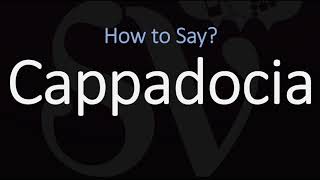 How to Pronounce Cappadocia CORRECTLY [upl. by Assirol]