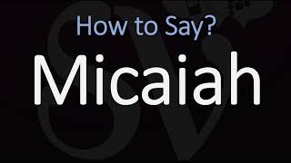 How to Pronounce Micaiah CORRECTLY [upl. by Emmons]