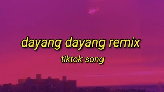 Dayang Dayang Remix  TikTok Song [upl. by Ixel]