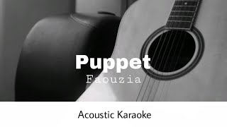 Faouzia  Puppet Acoustic Karaoke [upl. by Dail356]