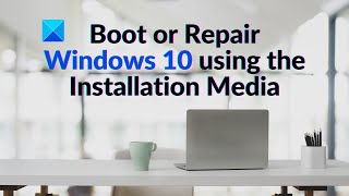 How to Boot or Repair Windows using the Installation Media [upl. by Draner]