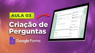 Aula 3  Como criar perguntas no Google Forms [upl. by Wharton]