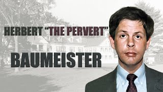 Serial Killer Documentary Herbert quotThe Pervertquot Baumeister [upl. by Naquin]