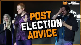 Post Election Advice  Steve Hofstetter [upl. by Tteraj144]