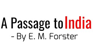 A Passage to India Novel by E M Forster in Hindi summary Explanation and full analysis [upl. by Fabriane578]