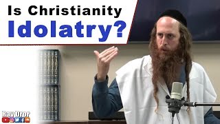 A Rabbi Speaks Is Christianity Idolatry [upl. by Tindall]