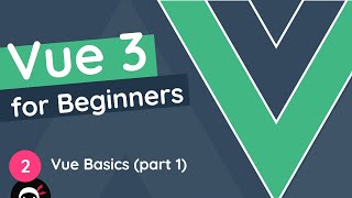 Vue JS 3 Tutorial for Beginners 2  Vuejs Basics part 1 [upl. by Nivlac269]