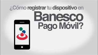 ¿Cómo registrar tu dispositivo en Banesco PagoMóvil [upl. by Gregoire]