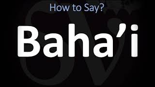 How to Pronounce Bahai CORRECTLY [upl. by Sherrod]