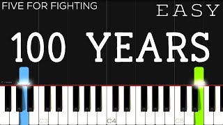 Five For Fighting  100 Years  EASY Piano Tutorial [upl. by Fredkin]