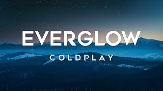 Coldplay  Everglow Lyrics [upl. by Kama]