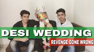 DESI WEDDING Revenge Gone Wrong  Round2Hell  R2H [upl. by Arnst]