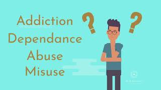 Understanding Substance Misuse Abuse Dependence and Addiction [upl. by Pavla]