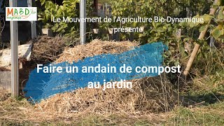 Faire un andain de compost  Mouvement de lAgriculture BioDynamique [upl. by Dempsey258]