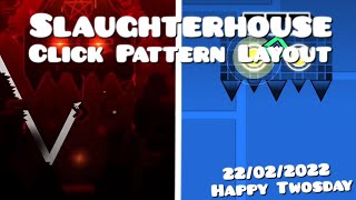 Slaughterhouse Click Pattern Layout [upl. by Ahsait898]