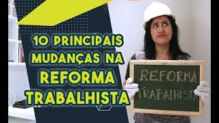 10 PRINCIPAIS MUDANÇAS NA REFORMA TRABALHISTA  Passa no RH [upl. by Anuaik]