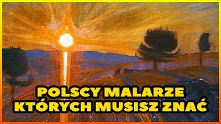 10 POLSKICH MALARZY KTÓRYCH KAŻDY POWINIEN ZNAĆ [upl. by Niccolo]