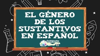 El Género de los Sustantivos en Español [upl. by Aneeled]