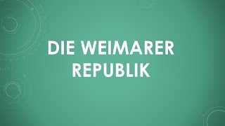 Geschichte Die Weimarer Republik [upl. by O'Rourke241]