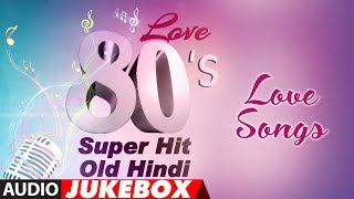 Love 80s Super Hit  Old Hindi Love Songs  Best Romantic Songs Collection [upl. by Edmea]