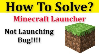 How To Fix Minecraft Launcher Not Launching Bug  Fix Minecraft Not Open Open Error Fix [upl. by Sirdna]