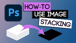 How to Image Stack in Photoshop with Just a Few Clicks [upl. by Dredi42]