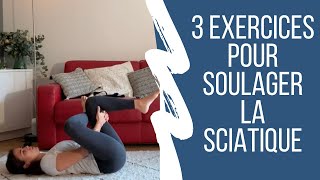 3 Exercices pour soulager la sciatique [upl. by Schlesinger]