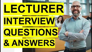 LECTURER Interview Questions amp Answers PASS your University or College Lecturer Interview [upl. by Forrer]